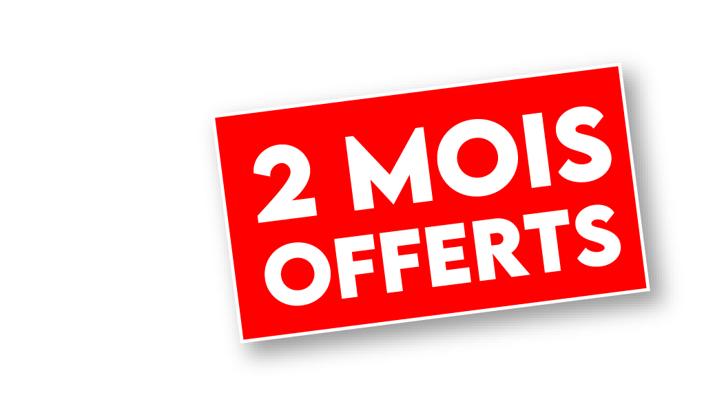 Deux mois offerts !