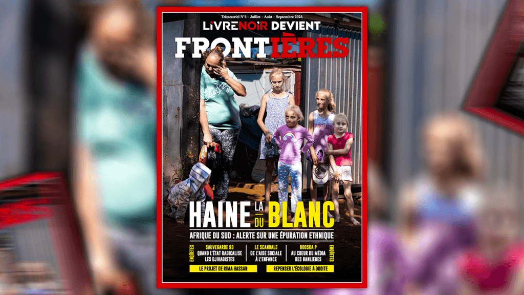 La haine du blanc en Afrique du Sud : le nouveau magazine de Frontières