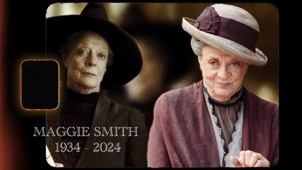 Maggie Smith : à 89 ans, l’icône d’une génération a pris la poudre d’escampette